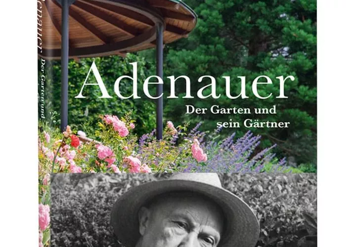 Adenauer. Der Garten und sein Gärtner